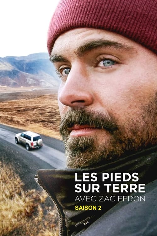 Les pieds sur Terre avec Zac Efron - Saison 2