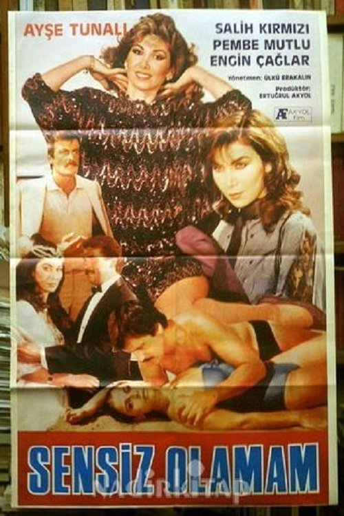 Sensiz Olamam movie poster player