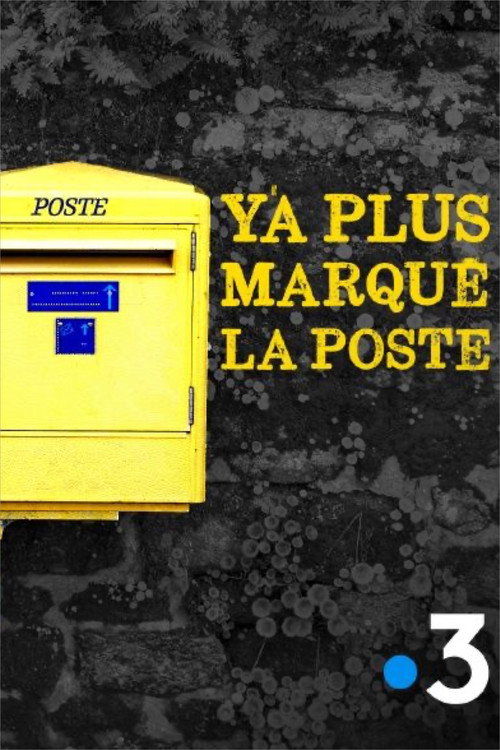 Y'a plus marqué la poste