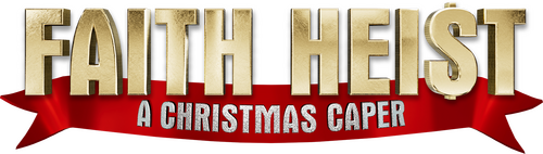 Faith Heist: A Christmas Caper