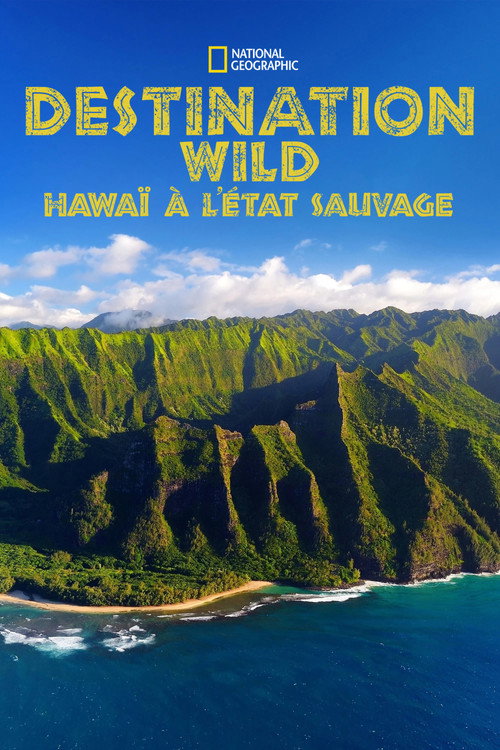 Destination Wild : Hawaï a l'état sauvage - Season 1 Poster Blur