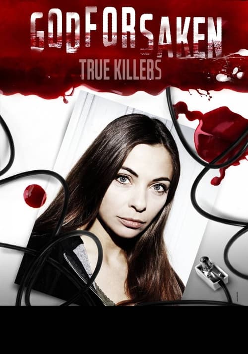 Godforsaken True Killers (2011)