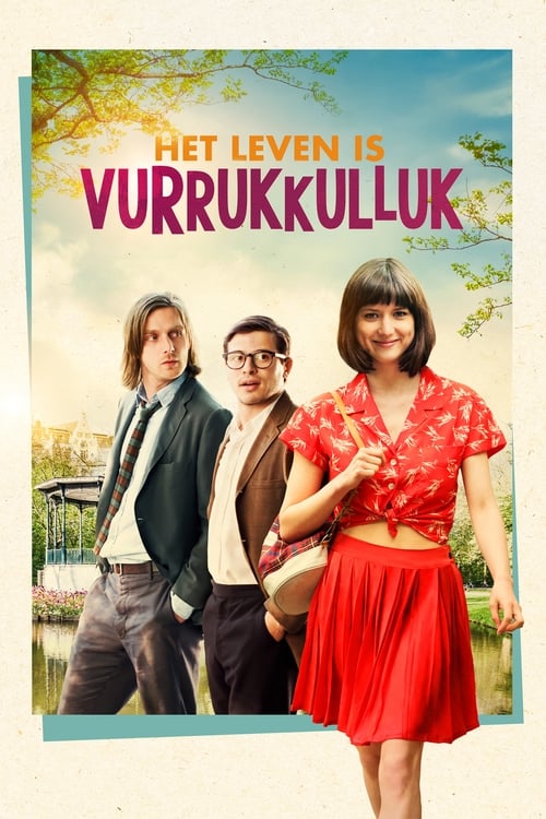 Het leven is vurrukkulluk (2018)