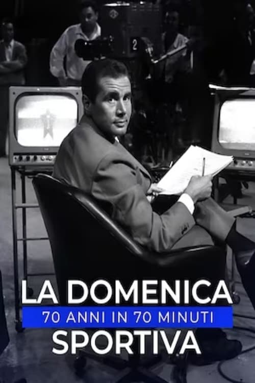 La Domenica Sportiva: 70 anni in 70 minuti