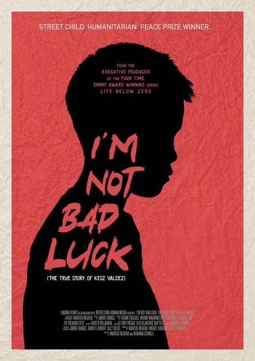 I'm Not Bad Luck (The True Story of Kesz Valdez)