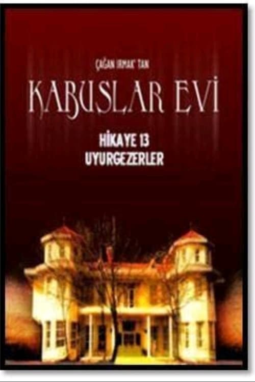 Kabuslar Evi: Uyurgezerler (2007)