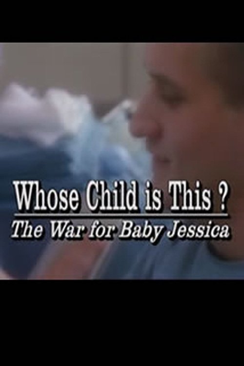 Ver pelicula Whose Child Is This? The War for Baby Jessica Online