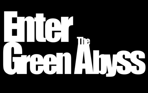 Enter the Green Abyss