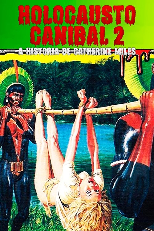 Pôster de Holocausto Canibal 2: A Historia de Catherine Miles