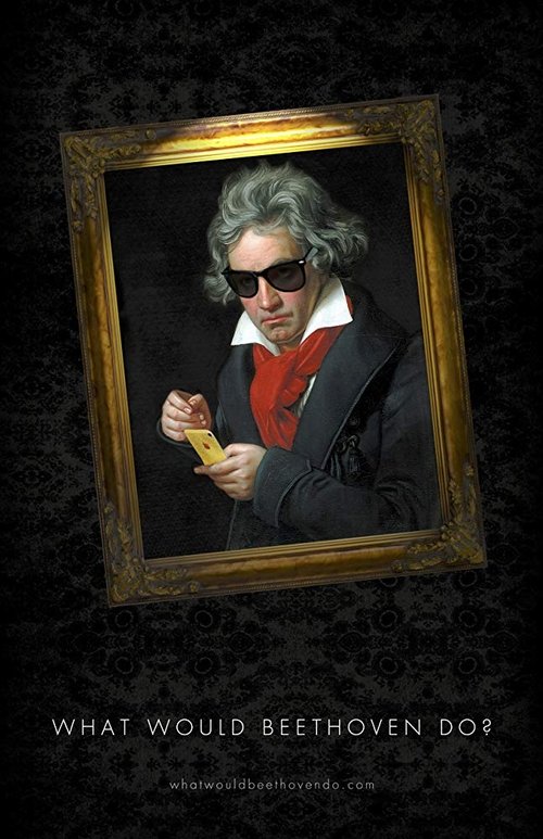 What Would Beethoven Do? 2016