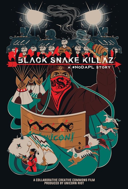 BLACK SNAKE KILLAZ: A #NODAPL STORY (2017)