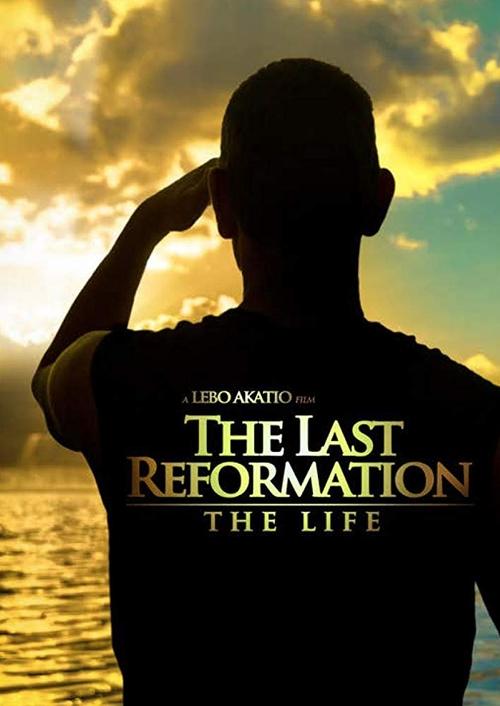 The Last Reformation: The Life 2018