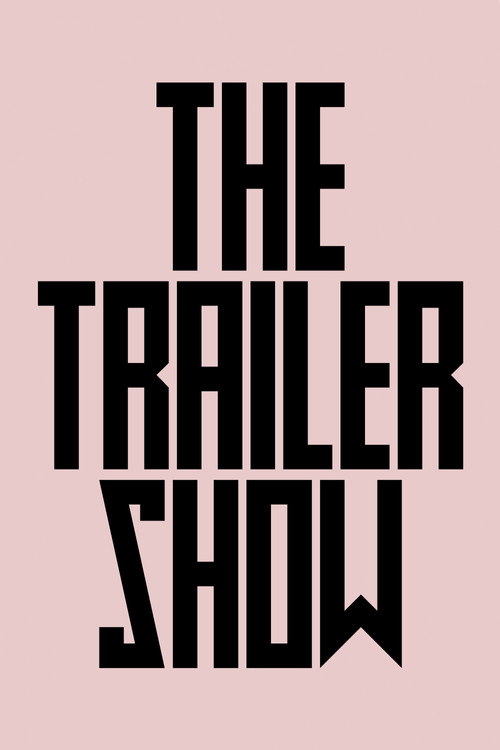 The Trailer Show