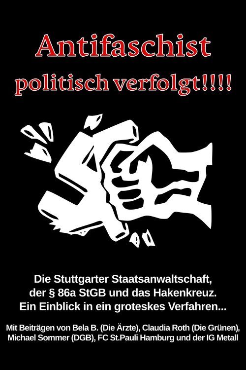 Antifaschist - Politisch Verfolgt! (2007) poster