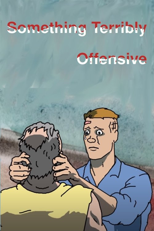 Something Terribly Offensive