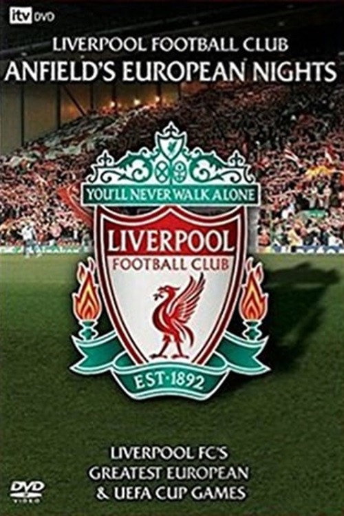 Liverpool FC: Anfield's European Nights