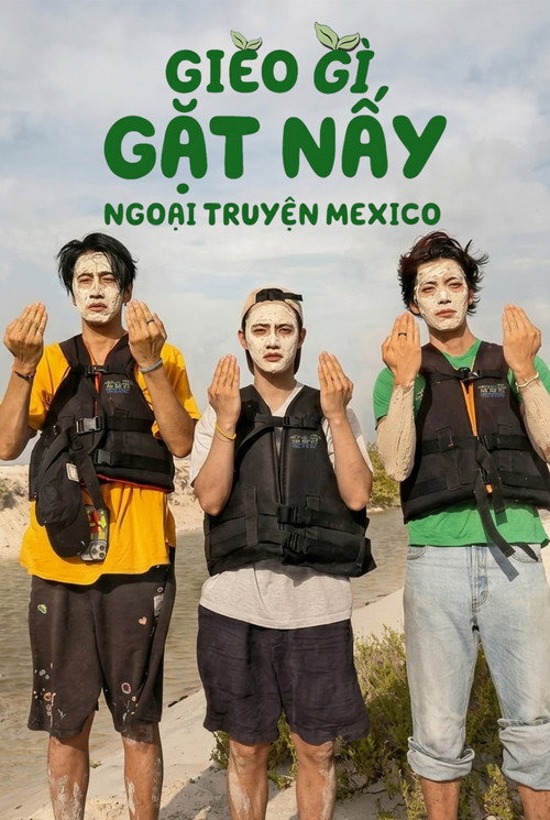 Gieo Gì Gặt Nấy - Ngoại Truyện Mexico