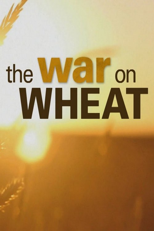 The War On Wheat - The Fifth Estate movie poster player