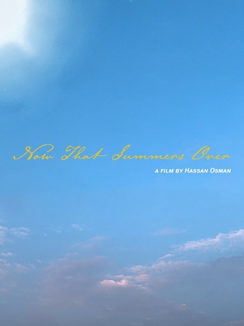 Poster for Now That Summers Over (2022)
