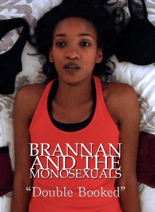 Poster do filme Brannan & the Monosexuals: Double Booked