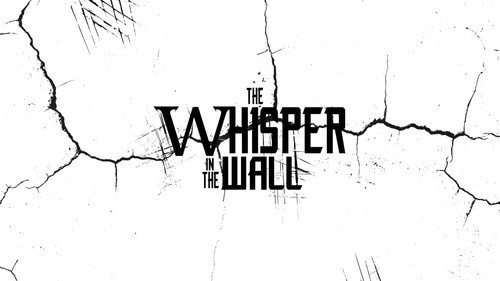 The Whisper in the Wall