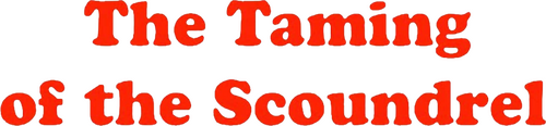 The Taming of the Scoundrel