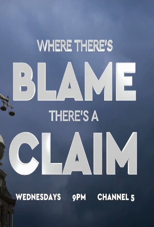 Where There's Blame, There's a Claim poster