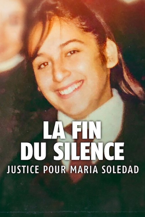Poster image du film La Fin du silence : Justice pour Maria Soledad La Fin du silence : Justice pour Maria Soledad