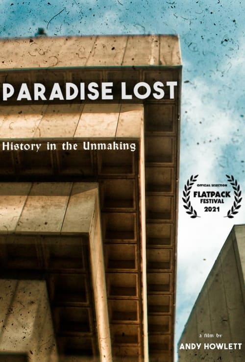 Paradise Lost: History in the Un-Making (2021)