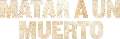 Matar a un muerto
