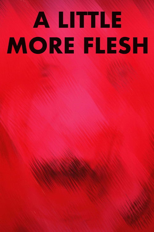 A Little More Flesh poster