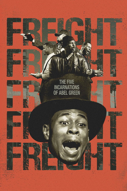 Freight: The Five Incarnations of Abel Green