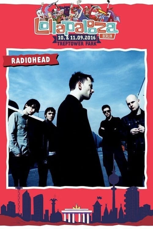 Radiohead | Lollapalooza, Berlin 2016 (2016)