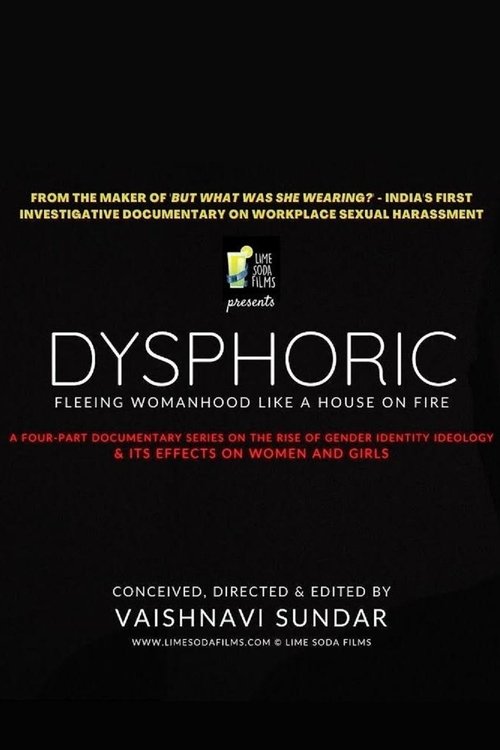 Dysphoric: Fleeing Womanhood Like a House on Fire Movie Poster Image