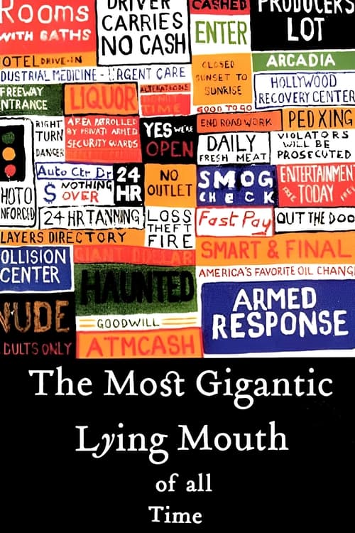 The Most Gigantic Lying Mouth of All Time (2004)