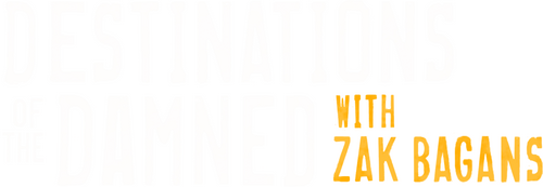 Destinations of the Damned with Zak Bagans