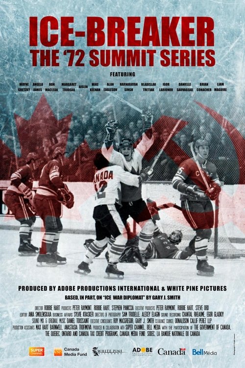 Ice-Breaker: The '72 Summit Series Ice-Breaker: The '72 Summit Series