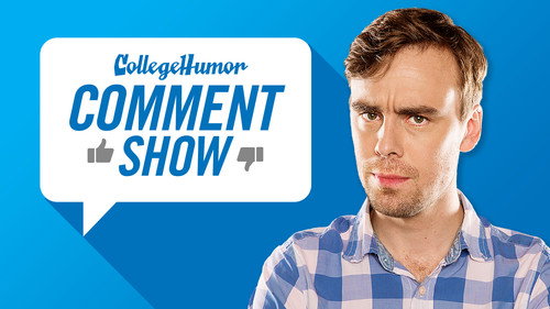 CollegeHumor Comment Show - Season 1 Backdrop Blur