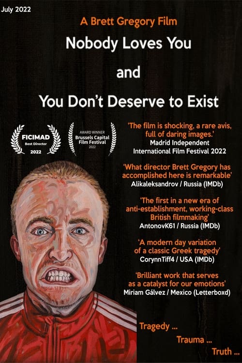 Nobody Loves You and You Don't Deserve to Exist poster