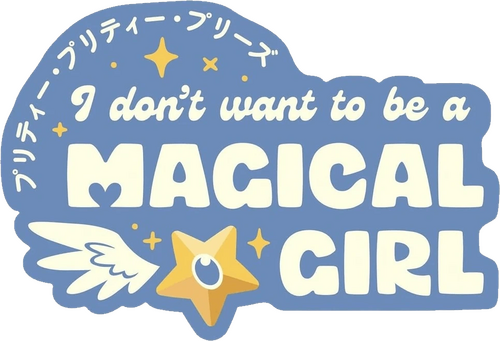 Pretty Pretty Please I Don't Want to be a Magical Girl