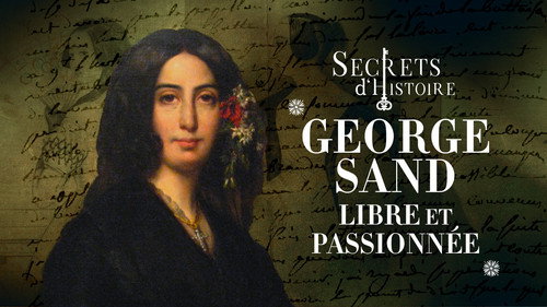 Image George Sand, libre et passionnée...