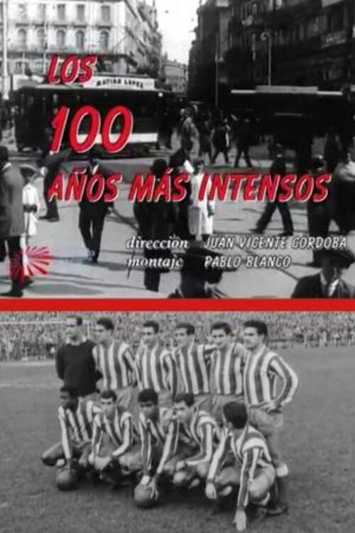 Los 100 años más intensos