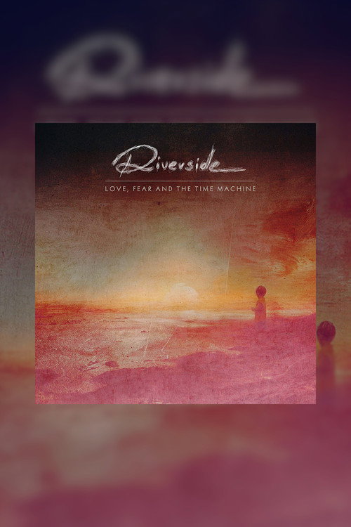 Riverside: Love, Fear and the Time Machine