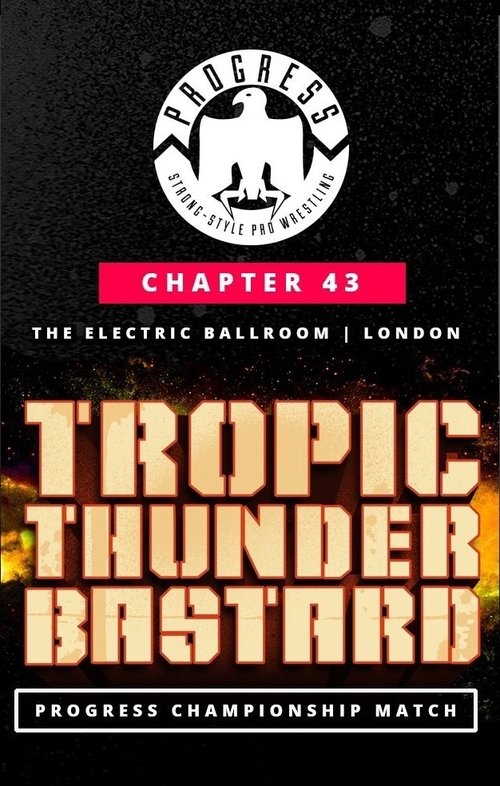 PROGRESS Chapter 43: Tropic Thunderbastard movie poster player