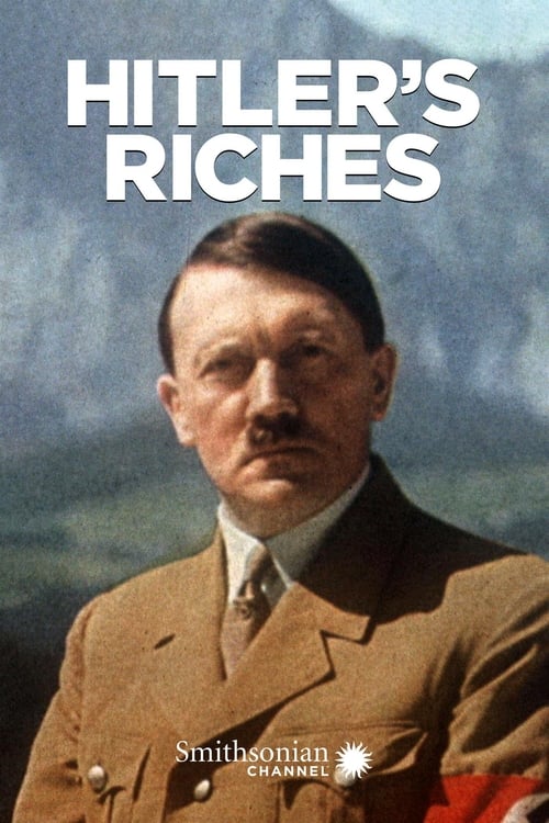 Hitler's Riches Movie Poster Image