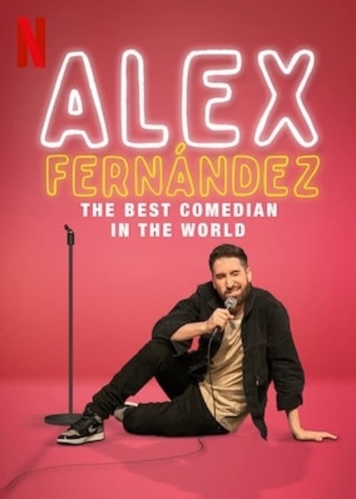 Alex Fernández: The Best Comedian in the World poster