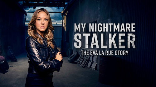 My Nightmare Stalker: The Eva LaRue Story