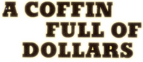 Coffin Full of Dollars