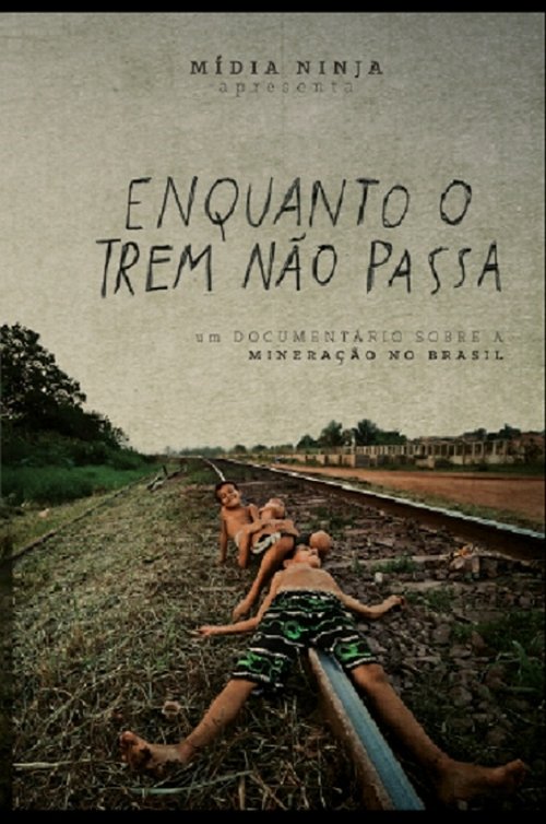 Enquanto o trem não passa movie poster player