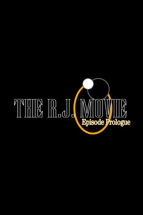 Movie title: The R.J. Movie: Episode Prologue